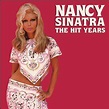 HIT YEARS/NANCY SINATRA/ナンシー・シナトラ｜OLD ROCK｜ディスクユニオン･オンラインショップ｜diskunion.net