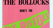 The Sex Pistols, 'Never Mind the Bollocks, Here's the Sex Pistols ...