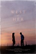 West of Her (2016) par Ethan Warren