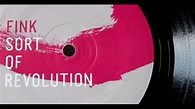 Sort of Revolution LP - Fink - YouTube