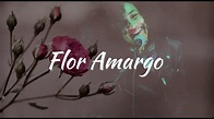 Flor Amargo-La vida en rosa (Letra/Lyrics) - YouTube