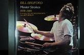Bill Bruford - Master strokes 1978-1985
