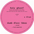 Single Review: Dumb Disco Ideas - Holy Ghost! — BlackPlastic.co.uk