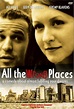 All the Wrong Places (2000) - IMDb