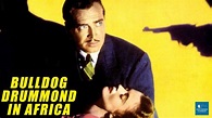 Bulldog Drummond in Africa (1938) | Thriller Film | John Howard ...