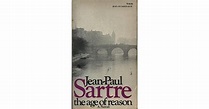 The Age of Reason (Roads to Freedom, #1) by Jean-Paul Sartre