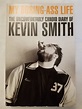 My Boring Ass Life - The Uncomfortably Candid Diary of Kevin Smith by ...