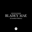 ‎Bladey Mae (Grandma's Blades) - Album by 9th Wonder - Apple Music