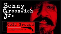 Sonny Greenwich Jr – Cold Ground (Official Video) - YouTube