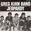Jeopardy - Greg Kihn Band | 7inch, Vinyl, CD | Recordsale