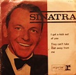 Frank Sinatra - I Get A Kick Out Of You / They Can't Take That Away ...
