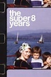 The Super 8 Years (2022) - AZ Movies