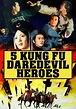 Watch 5 Kung Fu Daredevil Heroes (1977) - Free Movies | Tubi
