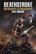 Deathstroke: Knights & Dragons - The Movie (2020) | The Poster Database ...