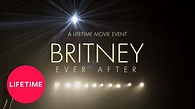 Britney Ever After: Official Extended Trailer | Lifetime - YouTube