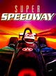 Super Speedway (1997) - Rotten Tomatoes