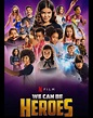 Download "WE CAN BE HEROES" in HD for free from Netflix and 9xmovies