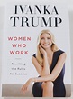 Ivanka Trump Signed "Women Who Work: Rewriting the Rules for Success ...