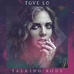 Tove Lo – Talking Body: testo, traduzione e video ufficiale — Nuove Canzoni