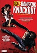 BKO: Bangkok Knockout - Película 2010 - SensaCine.com