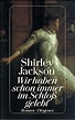 Wir haben schon immer im Schloß gelebt : Shirley Jackson, Anna Leube ...