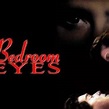 Those Bedroom Eyes - Rotten Tomatoes