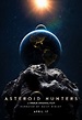 Asteroid Hunters : Extra Large Movie Poster Image - IMP Awards