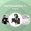 Play Pretend (feat. Travis Barker) Radio - playlist by Spotify | Spotify