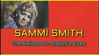 SAMMI SMITH - The Rainbow In Daddy's Eyes - YouTube