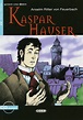 Kaspar Hauser by Paul Johann Anselm von Feuerbach | Goodreads