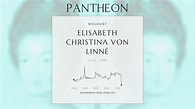 Elisabeth Christina von Linné Biography - Swedish botanist | Pantheon