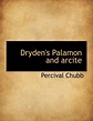 Dryden's Palamon and Arcite, Percival Chubb | 9781140051060 | Boeken ...