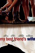 My Best Friend's Wife (2001) - Watch Online | FLIXANO