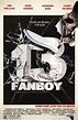 13 Fanboy (2021) - Posters — The Movie Database (TMDB)