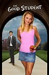 The Good Student (2006) - Posters — The Movie Database (TMDB)