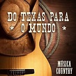 Do Texas para o Mundo - Música Country Texana Instrumental, Belas ...