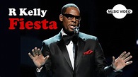 R-Kelly - Fiesta FRANCKYZIC Remastered 4K - YouTube