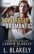 Hopelessly Bromantic Duet: An MM romance Series - Lauren Blakely