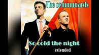 The Communards - So cold the night ( extended version) - YouTube