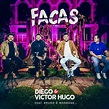 Diego & Victor Hugo lançam o single "Facas" com Bruno & Marrone ...