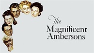 The Magnificent Ambersons - Movie - Where To Watch