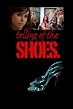 ‎Telling of the Shoes (2014) directed by Amanda Goodwin • Film + cast ...