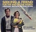 Seeking a Friend for the End of the World [Original Motion Picture ...