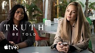 Truth Be Told (Serie de TV) - Soundtrack, Tráiler - Dosis Media