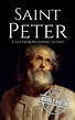 Saint Peter | Biography & Facts | #1 Source of History Books