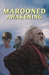 Marooned Awakening (2023) - Posters — The Movie Database (TMDB)