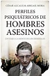 Asesinos En Serie : Perfiles De La Mente Criminal eloucelt