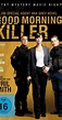 Good Morning, Killer (TV Movie 2011) - IMDb