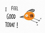 I Feel Good Today! | Custom-Designed Illustrations ~ Creative Market