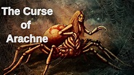 The Curse of Arachne, the First Spider | The Story of Arachne and Athen ...